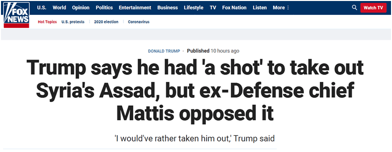 福克斯：特朗普表示，他曾有机会干掉叙利亚总统阿萨德，但是前国防部长马蒂斯反对